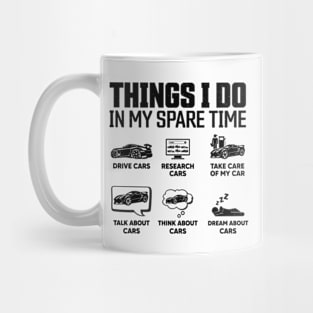 Things I Do In My Spare Time Funny Car Enthusiast Car Lover Mug